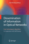 Dissemination of Information in Optical Networks:: From Technology to Algorithms
