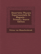Dissertatio Physica Experimentalis de Magnete