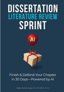 Dissertation Literature Review Sprint: Finish & Defend Your Chapter in 30 Days-Powered by AI