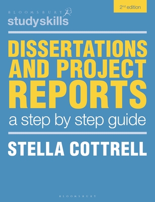 Dissertations and Project Reports: A Step by Step Guide - Cottrell, Stella