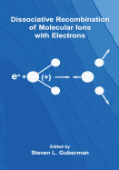 Dissociative Recombination of Molecular Ions with Electrons
