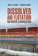 Dissolved Air Flotation for Water Clarification