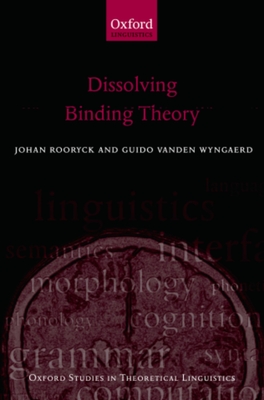 Dissolving Binding Theory - Rooryck, Johan, and Vanden Wyngaerd, Guido