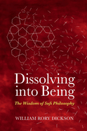 Dissolving into Being: The Wisdom of Sufi Philosophy