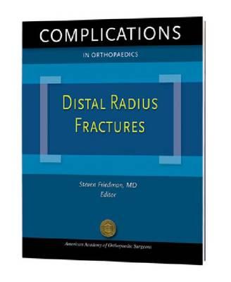 Distal Radius Fractures - Friedman, Steven L
