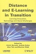 Distance and E-Learning in Transition: Learning Innovation, Technology and Social Challenges