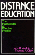 Distance Education: The Foundations of Effective Practice