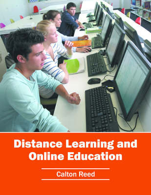 Distance Learning and Online Education - Reed, Calton (Editor)