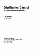 Distillation Control: For Productivity and Energy Conservation