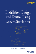 Distillation Design and Control Using Aspen Simulation
