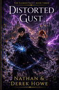 Distorted Gust: Elementalist Book 3