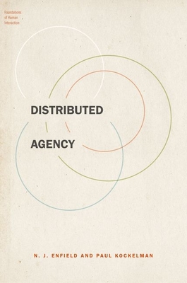 Distributed Agency - Enfield, N J (Editor), and Kockelman, Paul (Editor)