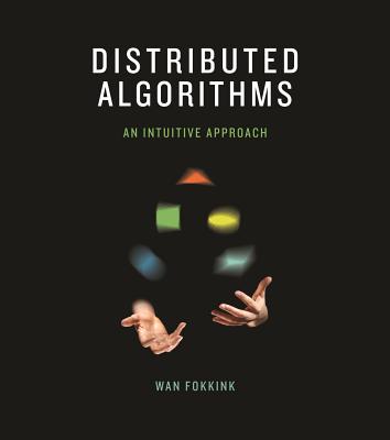 Distributed Algorithms: An Intuitive Approach - Fokkink, Wan