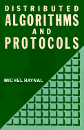 Distributed Algorithms and Protocols - Raynal, Michel