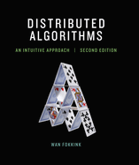 Distributed Algorithms, Second Edition: An Intuitive Approach