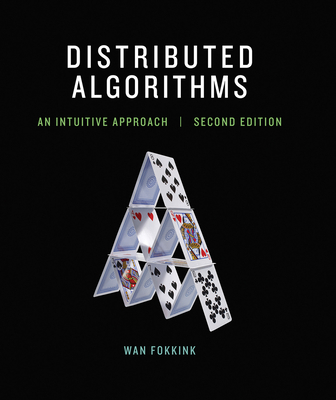 Distributed Algorithms, Second Edition: An Intuitive Approach - Fokkink, Wan
