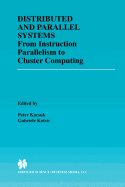 Distributed and Parallel Systems: From Instruction Parallelism to Cluster Computing