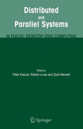 Distributed and Parallel Systems: In Focus: Desktop Grid Computing
