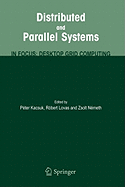 Distributed and Parallel Systems: In Focus: Desktop Grid Computing