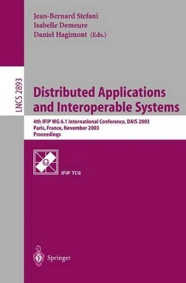 Distributed Applications and Interoperable Systems - Stefani, Jean-Bernard (Editor), and Demeure, Isabelle (Editor), and Hagimont, Daniel (Editor)