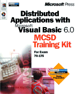 Distributed Applications with Microsoft Visual Basic 6.0 MCSD Training Kit - Microsoft Corporation, and Microsoft
