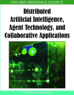 Distributed Artificial Intelligence, Agent Technology, and Collaborative Applications