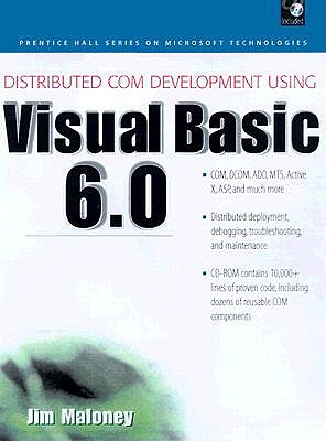 Distributed COM Application Development Using Visual Basic 6.0 - Maloney, Jim