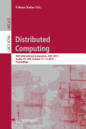 Distributed Computing: 28th International Symposium Disc 2014, Austin, TX, USA, October 12-15, 2014, Proceedings