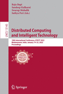 Distributed Computing and Intelligent Technology: 18th International Conference, ICDCIT 2022, Bhubaneswar, India, January 19-23, 2022, Proceedings