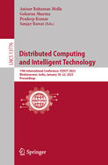 Distributed Computing and Intelligent Technology: 19th International Conference, ICDCIT 2023, Bhubaneswar, India, January 18-22, 2023, Proceedings