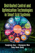 Distributed Control and Optimization Technologies in Smart Grid Systems