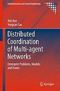 Distributed Coordination of Multi-Agent Networks: Emergent Problems, Models, and Issues