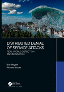 Distributed Denial of Service Attacks: Real-World Detection and Mitigation