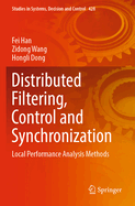Distributed Filtering, Control and Synchronization: Local Performance Analysis Methods
