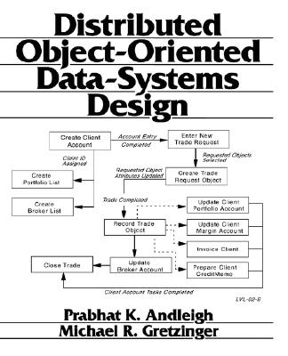 Distributed Object-Oriented Data-Systems Design - Andleigh, Prabhat K., and Gretzinger, Michael A.