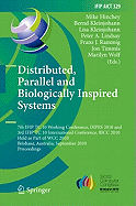 Distributed, Parallel and Biologically Inspired Systems - Hinchey, Mike (Editor), and Kleinjohann, Bernd (Editor), and Kleinjohann, Lisa (Editor)