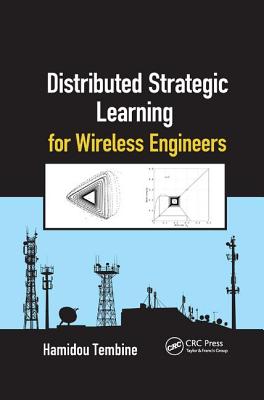 Distributed Strategic Learning for Wireless Engineers - Tembine, Hamidou
