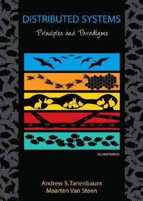 Distributed Systems: Principles and Paradigms - Tanenbaum, Andrew S, and Van Steen, Maarten