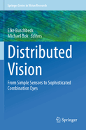 Distributed Vision: From Simple Sensors to Sophisticated Combination Eyes
