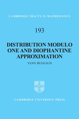 Distribution Modulo One and Diophantine Approximation - Bugeaud, Yann