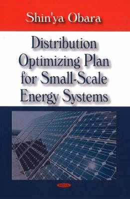 Distribution Optimizing Plan for Small-Scale Energy Systems - Obara, Shin'ya