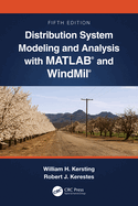 Distribution System Modeling and Analysis with Matlab(r) and Windmil(r)