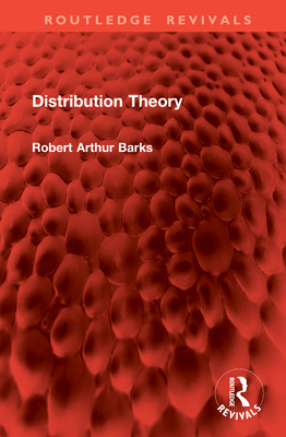 Distribution Theory - Barks, Robert Arthur