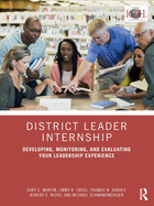 District Leader Internship: Developing, Monitoring, and Evaluating Your Leadership Experience