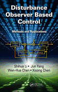 Disturbance Observer-Based Control: Methods and Applications