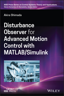 Disturbance Observer for Advanced Motion Control with MATLAB / Simulink - Shimada, Akira