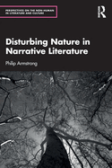 Disturbing Nature in Narrative Literature