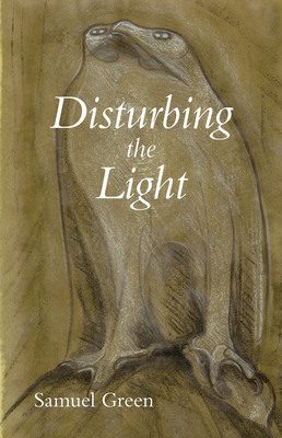 Disturbing the Light - Green, Samuel