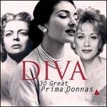 Diva: 30 Great Prima Donnas