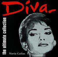 Diva: The Ultimate Collection - Carlo Forti (bass); Jane Berbi� (mezzo-soprano); Margreta Elkins (mezzo-soprano); Maria Callas (soprano); Nadine Sautereau (soprano); Nicolai Gedda (tenor); Renato Ercolani (tenor); William Dickie (baritone); La Scala Theater Chorus (choir, chorus)
